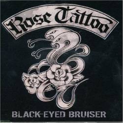 Rose Tattoo : Black Eyed Bruiser